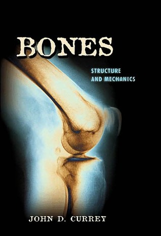 Bones: Structure and Mechanics (Hardcover)