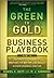 The Green to Gold Business Playbook by Daniel C. Esty