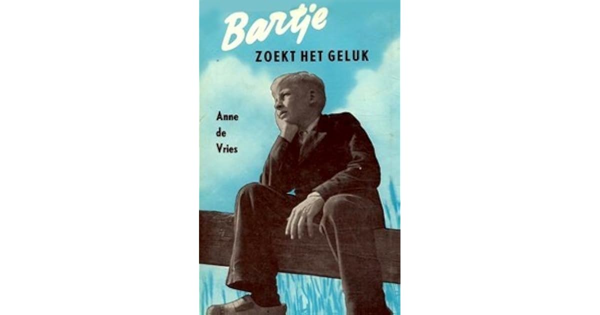Bartje zoekt het geluk by Anne de Vries