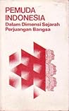 Pemuda Indonesia dalam Dimensi Sejarah Perjuangan Bangsa by Ahmaddani G. Martha Pemuda Indonesia dalam Dimensi Sejarah Perjuangan Bangsa by Ahmaddani G. Martha