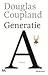 Generatie A by Douglas Coupland