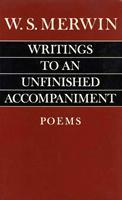 Writings to an Unfinished Accompaniment (Paperback)