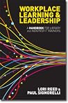 Workplace Learning & Leadership: A Handbook for Library and Nonprofit Trainers Workplace Learning & Leadership: A Handbook for Library and Nonprofit Trainers