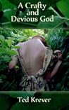 A Crafty and Devious God by Ted Krever