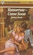 Tomorrow - Come Soon