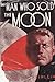 The Man Who Sold the Moon by Robert A. Heinlein