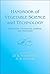 Handbook of Vegetable Science and Technology by Dattajirao K. Salunkhe