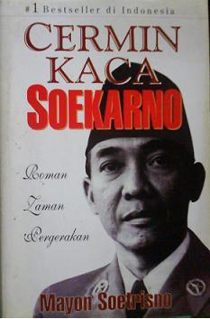 Cermin Kaca Soekarno (Seri Roman Zaman Pergerakan, #1)