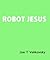 ROBOT JESUS