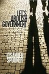 Let's Abolish Government