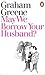 May We Borrow Your Husband?