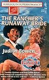 The Rancher's Runaway Bride by Judith Bowen