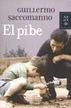 El pibe/ The kid (Spanish Edition)
