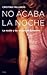 No acaba la noche
