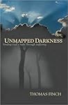 Unmapped Darkness: Finding God's Path Through Suffering Unmapped Darkness: Finding God's Path Through Suffering