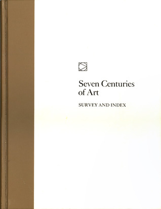 Seven Centuries of Art: Survey and Index (Hardcover)