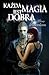 Każda Magia Jest Dobra (Zapadlisko, #3)