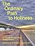 The Ordinary Path to Holiness
