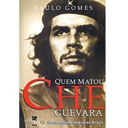 Quem Matou Che Guevara