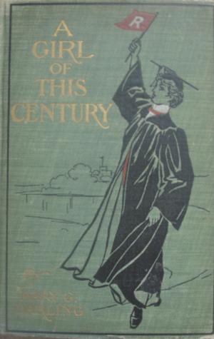 A Girl of This Century: A Continuation of "We Four Girls" (Hardcover)