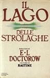 Il lago delle strolaghe by E.L. Doctorow