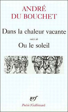 Dans la chaleur vacante, suivi de 