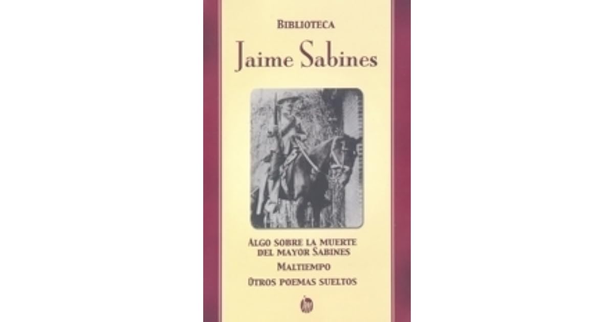 Algo Sobre La Muerte Del Mayor Sabines Sinopsis
