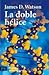 La doble hélice by James D. Watson