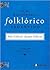 Diccionario Folklorico Argentino (Spanish Edition)