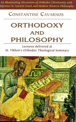 Orthodoxy and Philosophy: Lectures Delivered at St. Tikhon's Orthdox Theological Seminary