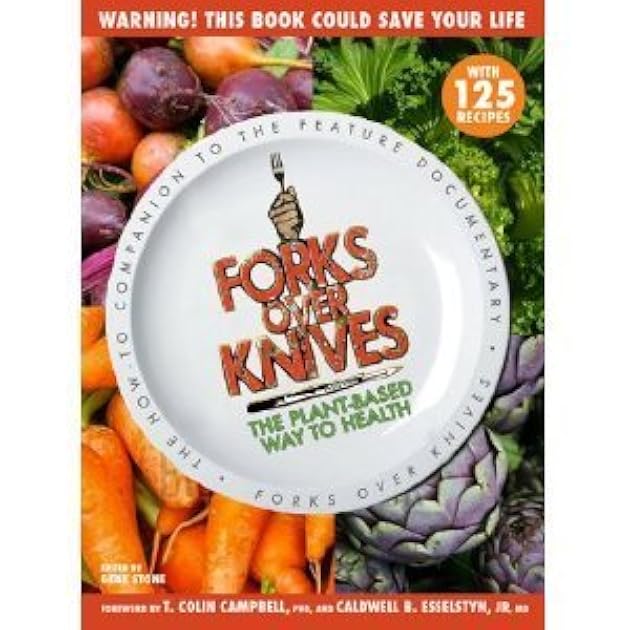 Forks Over Knives: The Plant-Based Way to Health