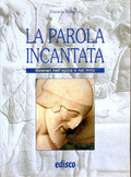 La parola incantata. Itinerari nell'epica e nel mito (Paperback)