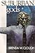 Suburban Gods (Surburban Go...