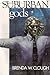 Suburban Gods (Surburban Gods, #1-2)