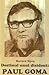Destinul unui disident: Paul Goma