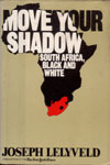 Move Your Shadow: South Africa, Black and White (Abacus Books)