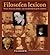 Filosofen Lexicon. Werk, leven en citaten van tweehonderd grote denkers
