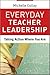 Everyday Teacher Leadership...