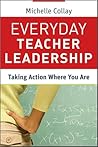 Everyday Teacher Leadership: Taking Action Where You Are (Jossey-Bass Leadership Library in Education)