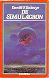 De simulacron by Daniel F. Galouye