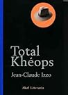Total Khéops by Jean-Claude Izzo