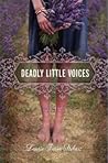 Deadly Little Voices by Laurie Faria Stolarz Deadly Little Voices by Laurie Faria Stolarz