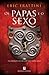 Os Papas e o Sexo by Eric Frattini Os Papas e o Sexo by Eric Frattini