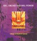 Idli, Orchid and Will power
