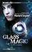 Glass Magic by Maria V. Snyder