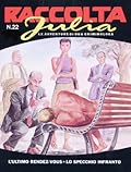 Raccolta Julia n. 22: L'ultimo rendez-vous - Lo specchio infranto