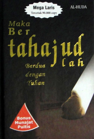 Maka Bertahajudlah : Berdua dengan Allah (Paperback)