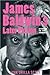 James Baldwin's Later Fiction
