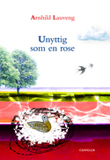 Unyttig som en rose (Hardcover)