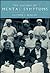 The History of Mental Symptoms: Descriptive Psychopathology since the Nineteenth Century